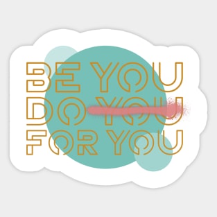 Be you do you for Sticker